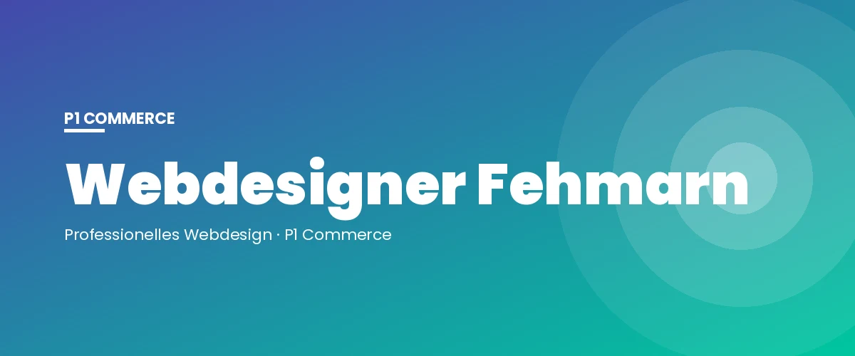 Webdesigner Fehmarn – P1 Commerce Webagentur