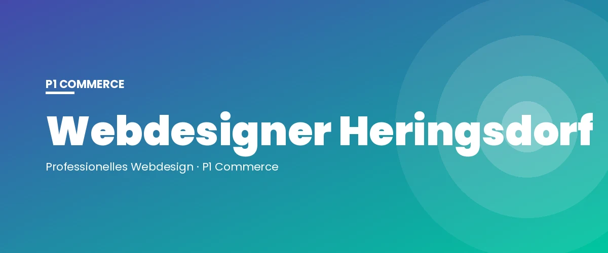 Webdesigner Heringsdorf – P1 Commerce Webagentur