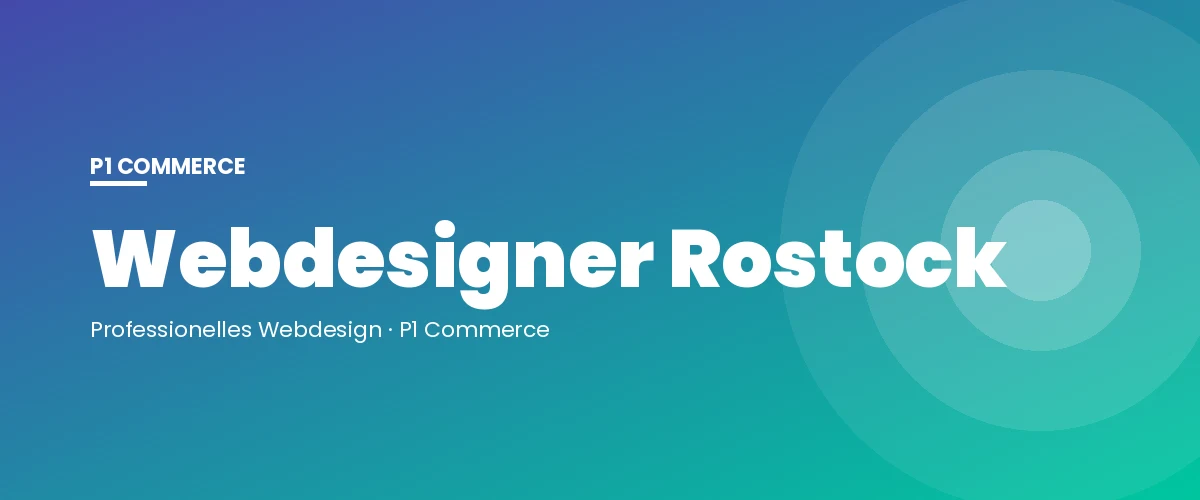 Webdesigner Rostock – P1 Commerce Webagentur